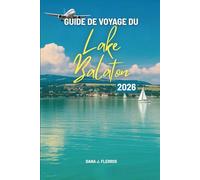 GUIDE DE VOYAGE DU Lake Balaton 2026: Découverte de la culture et de la nature en Hongrie