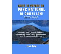 Guide de voyage du parc national de Crater Lake 2025-2026: Découvrez le bleu profond, les crêtes imposantes et les merveilles volcaniques du joyau de la couronne de l'Oregon
