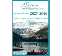Guide De Voyage Du Parc National De Zion 2025-2026: Explorez comme un local, Voyagez en toute confiance.
