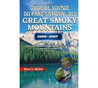 Guide de voyage du parc national des Great Smoky Mountains 2026-2027: Routes panoramiques, cascades, faune et itinéraires futés pour tous les voyageurs