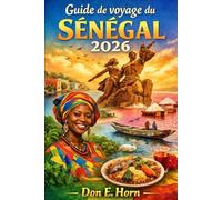 Guide de voyage du Sénégal 2026