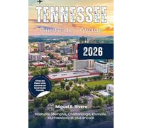 Guide de voyage du Tennessee 2026: découvrez les meilleures villes, promenades, road trips, parcs nationaux et randonnées, pêche, observation des ... en plein air et destinations touristiques.