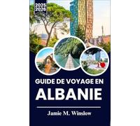 Guide de voyage en Albanie 2025-2026: Découvrez la beauté sauvage, l'histoire vivante et les traditions locales de l'Albanie : un guide complet pour l'explorateur moderne