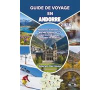 Guide de Voyage en Andorre 2026