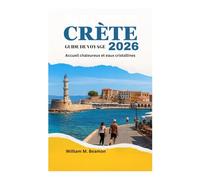 GUIDE DE VOYAGE EN CRÈTE 2026: Accueil chaleureux et eaux cristallines