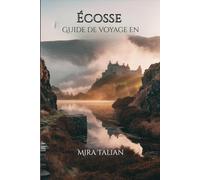 Guide de voyage en Écosse 2025-2026: Un voyage à travers des coins cachés, la sagesse locale et des astuces de voyage réelles
