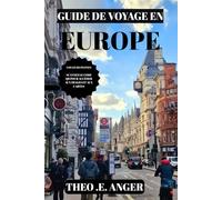 GUIDE DE VOYAGE EN EUROPE 2026/2027 (EN COULEUR): Guide Pratique Pour Les Visiteurs Novices : Budget, Hôtels, Gastronomie Et Lieux Incontournables