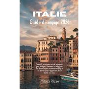 Guide de voyage en Italie 2026: Conseils pratiques sur où séjourner, quoi manger, comment se déplacer, les destinations incontournables et les points forts régionaux de la Sicile aux lacs