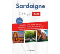 Guide de voyage en Sardaigne 2025: Simplifiez votre voyage avec des informations locales, des conseils pour gagner du temps et des points clés
