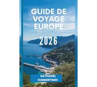 GUIDE DE VOYAGE EUROPE 2026: « Villes intemporelles, cultures diverses et voyages à travers le continent »