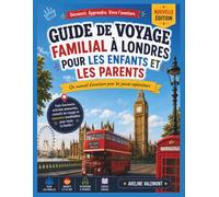 Guide de Voyage Familial à Londres pour Enfants et Parents: Le Guide d'Aventure du Jeune Explorateur (La Voyella Explorer Collection)