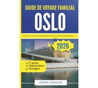 GUIDE DE VOYAGE FAMILIAL OSLO 2026: Créer des souvenirs durables dans la capitale norvégienne