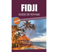 Guide de voyage Fidji 2025-2026: Découvrez la culture locale, des plages immaculées, des attractions incontournables et des conseils pratiques sur l'itinéraire de votre aventure sur l'île