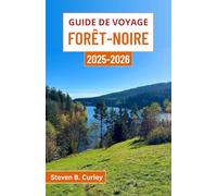 Guide de voyage Forêt-Noire 2025-2026: Un voyage à travers les forêts mystiques d’Allemagne, riches en folklore, en eaux curatives et en charme de village intemporel