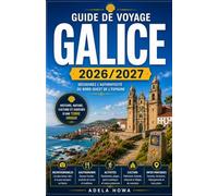 GUIDE DE VOYAGE GALICE 2026-2027: un voyage immersif à travers les côtes atlantiques, les chemins de pèlerinage, la culture des fruits de mer et le cœur vert du nord-ouest de l'Espagne