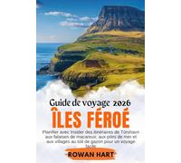 Guide de voyage îles Féroé 2025: Planifier avec Insider des itinéraires de Tórshavn aux falaises de macareux, aux piles de mer et aux villages au toit de gazon pour un voyage facile