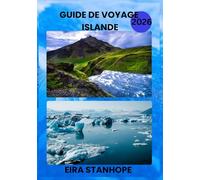 GUIDE DE VOYAGE ISLANDE 2026: Voyagez au cœur des villes légendaires, de la campagne sereine et des merveilles historiques cachées de l'Islande