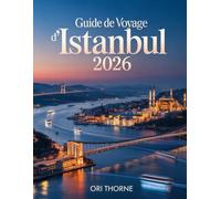 GUIDE DE VOYAGE ISTANBUL 2026