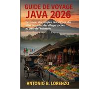 Guide de voyage Java 2026: Découvrez des temples, des volcans, des villes de surf et des villages cachés au cœur de l'Indonésie