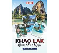 GUIDE DE VOYAGE KHAO LAK 2026: Découvrez des joyaux cachés, des monuments historiques, des conseils de voyage et des expériences de vacances inoubliables