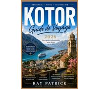 Guide de voyage Kotor 2026