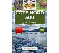 Guide de voyage la Côte Nord 500 2026: Explorez des routes pittoresques, des côtes accidentées, un patrimoine ancien et des saveurs locales sur la route la plus emblématique d'Écosse
