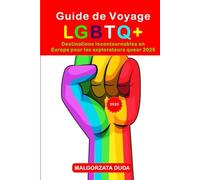 GUIDE DE VOYAGE LGBTQ+ 2025: Destinations incontournables en Europe pour les explorateurs queer 2025