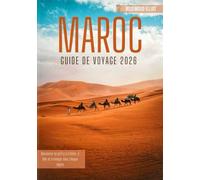 GUIDE DE VOYAGE MAROC 2026