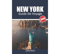 GUIDE DE VOYAGE NEW YORK 2026: Découvrir les charmes cachés, les monuments emblématiques et les secrets locaux de la Grosse Pomme