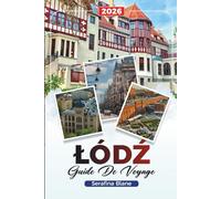 GUIDE DE VOYAGE ŁÓDŹ 2026: Découvrez des joyaux cachés, des monuments historiques, des conseils de voyage et des expériences de vacances inoubliables