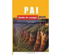 GUIDE DE VOYAGE PAI 2025: Choses à faire, sources chaudes et vues panoramiques sur les montagnes du nord de la Thaïlande