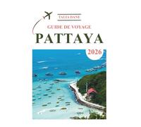 Guide De Voyage Pattaya 2026: Meilleures Idées, Alimentation, Conseils