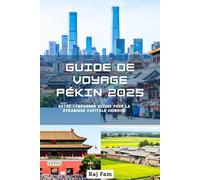 Guide de voyage Pékin 2025
