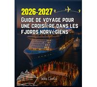 Guide de voyage pour une croisière dans les fjords norvégiens