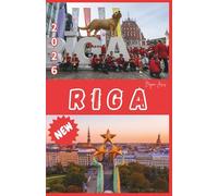 Guide de voyage Riga 2026