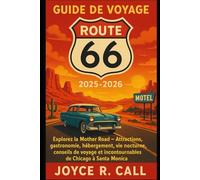 Guide de voyage Route 66 2025-2026: Explorez la Mother Road - Attractions, gastronomie, hébergement, vie nocturne, conseils de voyage et incontournables de Chicago à Santa Monica