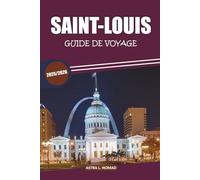 Guide de voyage Saint-Louis 2025: Explorez les sites historiques, les restaurants, la culture locale, les attractions incontournables et les choses à faire pour une expérience urbaine autoguidée