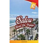 GUIDE DE VOYAGE SALOU 2026: Explorez le haut lieu de la Costa Dorada en Espagne avec ses plages de sable, PortAventura World, ses activités en famille, sa vie nocturne et ses conseils de voyage