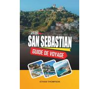 GUIDE DE VOYAGE SAN SEBASTIAN 2026: Plage de La Concha, bars Pintxos, cuisine basque, rues de la vieille ville et élégance côtière