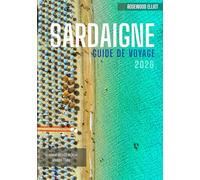 GUIDE DE VOYAGE SARDAIGNE 2026