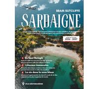 GUIDE DE VOYAGE SARDAIGNE 2026-2027: Tout ce dont vous avez besoin pour explorer l'Italie Un littoral insulaire à couper le souffle, sa popularité et ... Des itinéraires faciles de 14 jours en plus