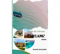GUIDE DE VOYAGE TANZANIE 2026
