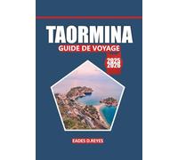 Guide de voyage Taormina 2025/2026: Explorez des ruines antiques, des côtes pittoresques, une cuisine locale, de belles plages et des attractions incontournables de la charmante côte est de la Sicile