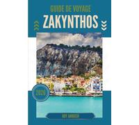 GUIDE DE VOYAGE ZAKYNTHOS 2026: Une toile de lumière, d'eau et de légendes murmurées