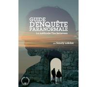 Guide d'enquête paranormale: La methode The Believers
