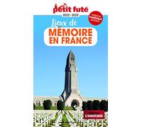 Guide des Lieux de mémoire en France 2022 Petit Futé