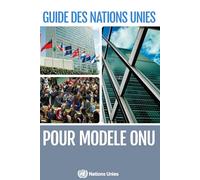 Guide des Nations Unies pour Modèle ONU