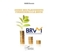 Guide des placements financiers à la BRVM (Harmattan Côte-d'Ivoire)