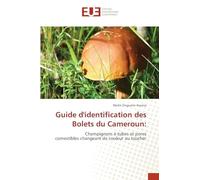 Guide d'identification des Bolets du Cameroun: Champignons à tubes et pores comestibles changeant de couleur au toucher