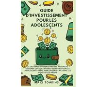 Guide d'Investissement pour les Adolescents: Le Système de "Levier de l'Argent du Déjeuner" : Le Cours Intensif Essentiel pour les Adolescents Prêts à Maîtriser les Actions, les Fonds et l'Épargne (2)